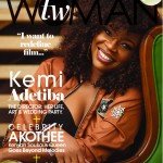 “I WANT TO REDEFINE FILM” – KEMI ADETIBA , AS SHE COVERS TODAY’S WOMAN’S NEW ISSUE
