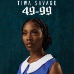 TIWA SAVAGE EXPLAINS WHAT HER NEW SINGLE, ‘49-99’ MEANS AND THE INSPIRATION BEHIND IT