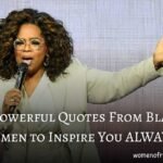 11 Powerful Quotes From Black Women to Inspire You.