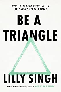 Be a triangle by Lily Singh