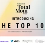 Meet Canada’s Total Mom Pitch Top 100 Semi-finalists Mom Entrepreneurs
