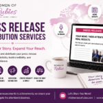 Press Release Distribution Services: Amplify Your Story with Women of Rubies