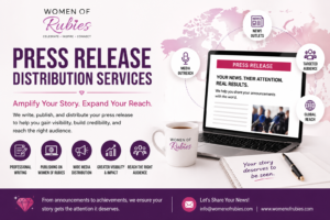 Press Release Distribution Services: Amplify Your Story with Women of Rubies